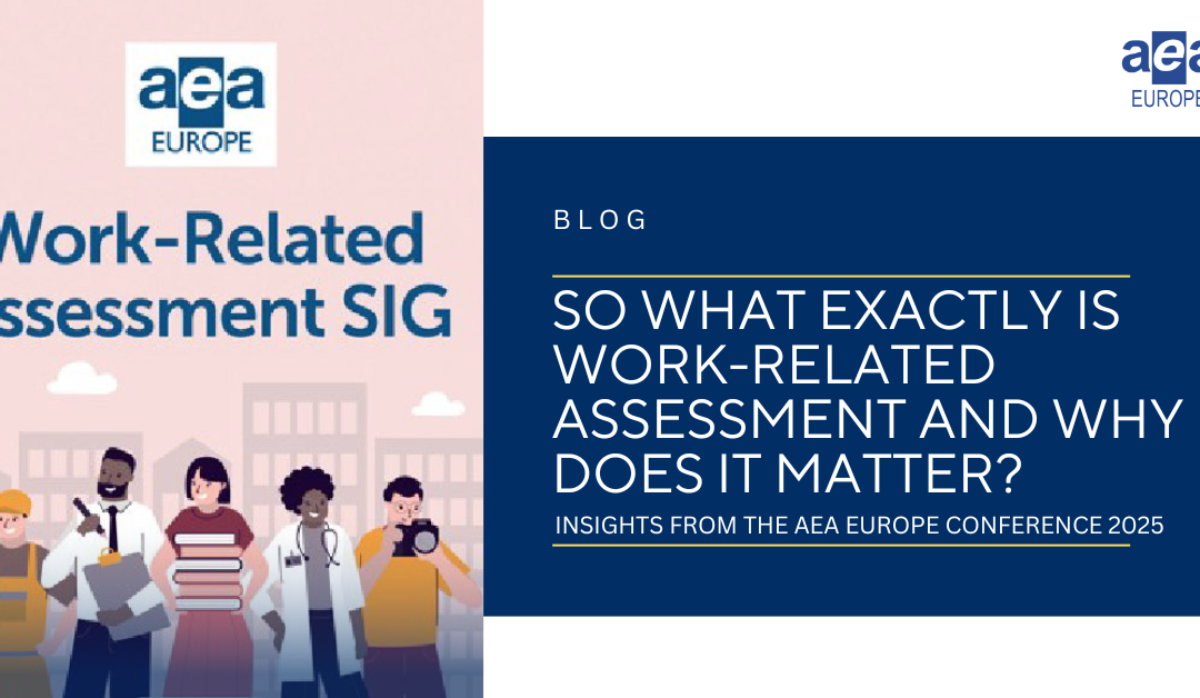So what exactly is work-related assessment and why does it matter?