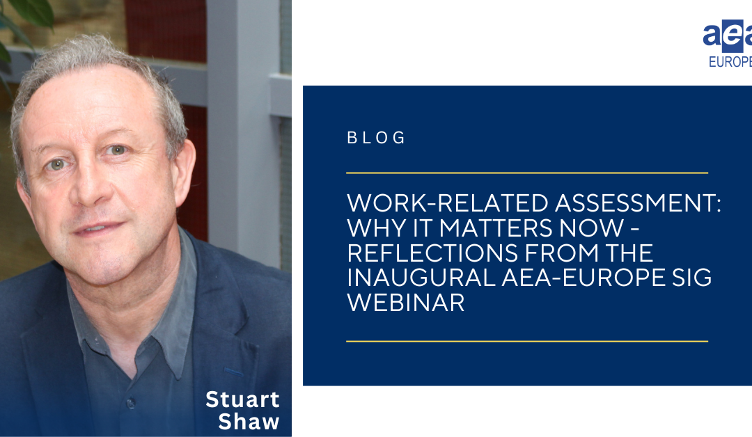 Work-related assessment: why it matters now – reflections from the inaugural AEA-Europe SiG webinar